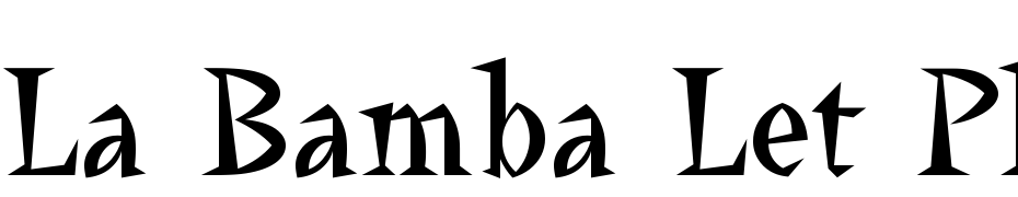 La Bamba LET Plain:1.0 Yazı tipi ücretsiz indir